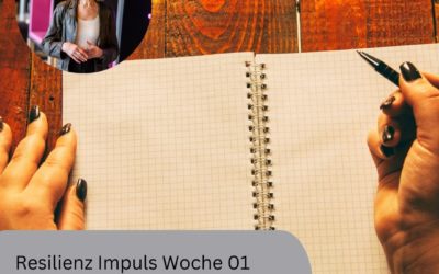 Resilienz Impuls Woche 1: Neue Gewohnheiten leben