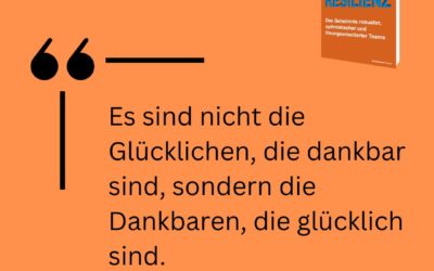 Resilienz Impuls Woche 14: Die Magie der Dankbarkeit