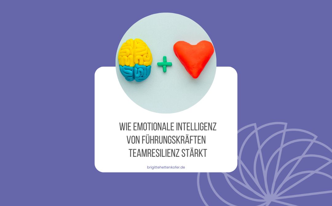 Der Rahmen ist lila und in der Mitte ist ein Bild von einem Gehirn mit einem Herzen, Text: Führungskräfte mit emotionaler Intelligenz stärken Team-Resilienz